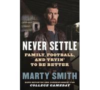 Marty Smith Never Settle (Copertina rigida)