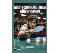 Marty Supreme (2025) Movie Review: A Story Of Ambition, Artistry, And The Human Game