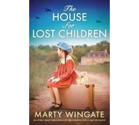 Marty Wingate The House for Lost Children (Tascabile)