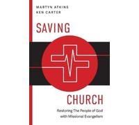 Martyn Atkins Kenneth H Carter Saving Church (Tascabile)