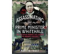 Martyn Frost Assassinating the Prime Minister in Whitehall (Tascabile)