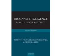 Martyn Frost Penelope Reed QC Risk and Negligence in Wills, Estates (Tascabile)
