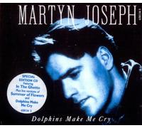 Martyn Joseph - Dolphins Make Me Cry