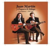 Juan Martin & Chaparro de Malaga La Guitarra: Mi Vida (CD) Album