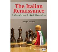Martyn Kravtsiv The Italian Renaissance I: Move Orders, Tricks and A (Tascabile)