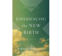 Martyn Lloyd-Jones Experiencing the New Birth (Tascabile)