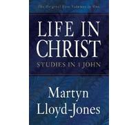 Martyn Lloyd-Jones Life in Christ (Tascabile) Studies in 1 John