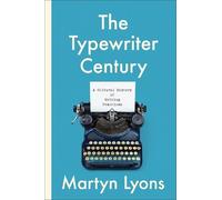 Martyn Lyons The Typewriter Century (Tascabile)