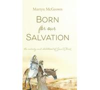 Martyn McGeown Born for Our Salvation (Copertina rigida)