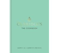 Martyn Nail Meredith Erickson Claridge's: The Cookbook (Copertina rigida)
