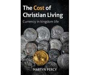 Martyn Percy The Cost of Christian Living (Tascabile)