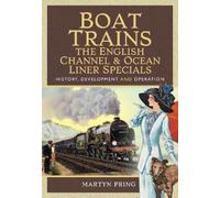 Martyn Pring Boat Trains - The English Channel and Ocean Line (Copertina rigida)