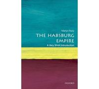 The Habsburg Empire: A Very Short Introduction