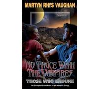 Martyn Rhys Vaughan No Truce With The Vampires Those Who Endure (Tascabile)