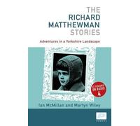 Martyn Whiley Ian McMillan The Richard Matthewman Stories (Tascabile)