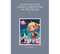 Martynas und Sunnys Abenteuer im Weltraum