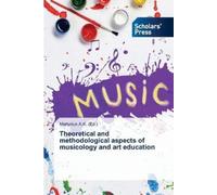 Martyniuk A K Theoretical and methodological aspects of musicology a (Tascabile)
