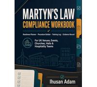 Martyn's Law Compliance Workbook: A Practical Readiness Planner, Procedure Builder, Training Log and Evidence Record for UK Venues and Events