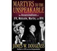 James W. Dougla Martyrs to the Unspeakable: The Assassination (Copertina rigida)