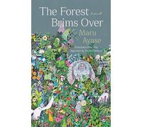 Maru Ayase Haydn Trowell The Forest Brims Over (Tascabile)