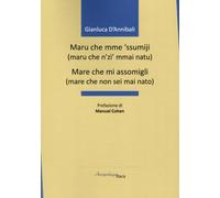 Maru che mme 'ssumiji...-Mare che mi assomigli... - D'Annibali Gianluca