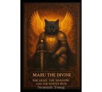Maru the Divine: The Light, the Shadow, and the Winter Rose