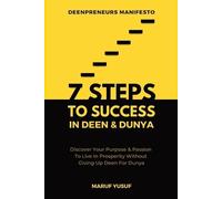 Maruf Yusuf Cor 7 Steps To Success In Deen & Dunya for Muslim Entrep (Tascabile)