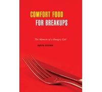 Marusya Bociurkiw Comfort Food For Breakups (Tascabile)