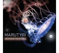 Marutyri - Creation Of The Invisible