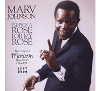 Marv Johnson I'll Pick a Rose for My Rose: Complete Motown Recordings 1964-1971