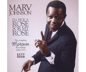 Marv Johnson I'll Pick a Rose for My Rose: Complete Motown Recordings 1964-1971