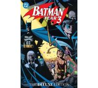 Batman: Year Three: The Deluxe Edition