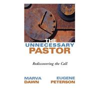 Marva J. Dawn Eugene H. Peterson Unnecessary Pastor (Tascabile)