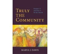 Marva J. Dawn Truly the Community (Tascabile)