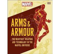 Marvel Arms and Armour : The Mightiest Weapons and Technology in the Universe