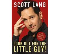 Marvel Avengers Ant-Man: Look Out for the Little Guy by Lang, Scott