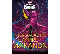Marvel: Black Panther: The Intergalactic Empire of Wakanda: A Novel