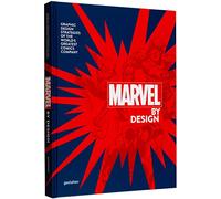 Marvel By Design : Graphic Design Strategies of the World's Greatest Comics Company: 1