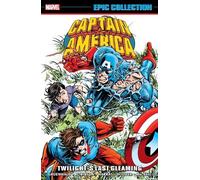 Marvel Comics Captain America Epic Collection: Twilight's Last Gleam (Tascabile)