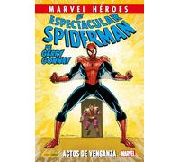 Marvel héroes 128 el espectacular spiderman de gerry conway 2 de 3. actos de venganza