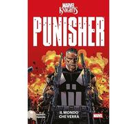 Marvel Knights: Punisher Il Mondo che Verrà Marvel Collection
