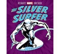 Marvel Marvel Entert The Silver Surfer: My Mighty Marvel Fir (Libro di cartone)