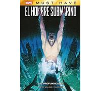 Marvel must have el hombre submarino. las profundidades