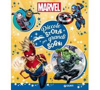 Marvel. Piccole storie per grandi sogni. Ediz. a colori