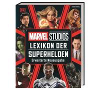 MARVEL Studios Lexikon der Superhelden: Erweiterte Neuausgabe. Die wichtigsten MCU Charaktere im Porträt. Für alle Marvel Fans und Kinder ab 8 Jahren