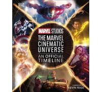 Marvel Studios The Marvel Cinematic Universe An Official Timeline-Anthony Brezni