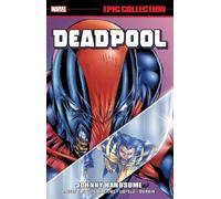 Marvel Various Deadpool Epic Collection: Johnny Handsome (Tascabile)