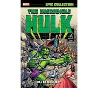 Marvel Various Incredible Hulk Epic Collection: Man or Monster? (New (Tascabile)