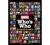 MARVEL: Who's Who: Das Lexikon der wichtigsten Helden und Heldinnen im MARVEL-Universum | Großes Nachschlagewerk für MARVEL-Fans ab 5 Jahren