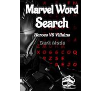 Marvel Word Search Heroes Vs Villains Dark Mode: Epic Word Puzzles Featuring Marvel’s Mightiest Heroes, Deadliest Villains, and Exclusive Single Word Challenges in Dark Mode